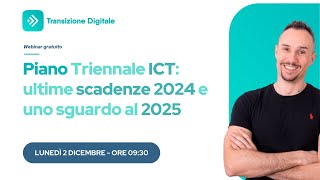 Piano Triennale ICT ultime scadenze 2024 e uno sguardo al 2025 [upl. by Blanc]