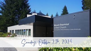 October 20 2024 Worship at Mount Seymour United Church in North Vancouver [upl. by Adara]