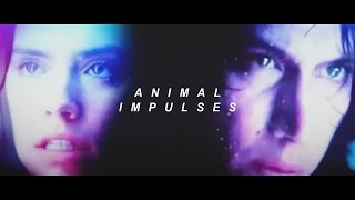 kylo ren amp rey  animal impulses [upl. by Aihtenyc]