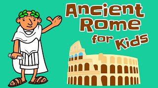 Ancient Rome for Kids [upl. by Iain]