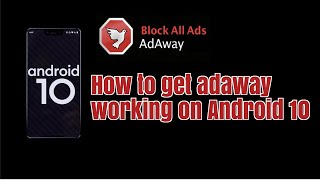 How to get Adaway working on Android 10 [upl. by Ullyot]