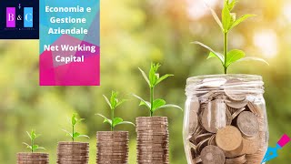 Economia e Gestione Aziendale 11  Net Working Capital [upl. by Aiva]