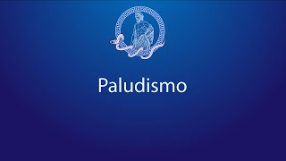 Paludismo Epidemiología Clínica y Diagnóstico [upl. by Guglielmo455]