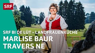 Marlise Baur Travers NE  Landfrauenküche 2017 – SRF bi de Lüt  SRF [upl. by Rebliw]