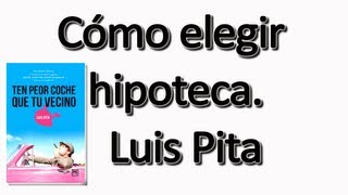 En qué fijarte a la hora de elegir una hipoteca Luis Pita 1616 [upl. by Lubow]