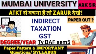 Indirect Tax Gst TYBAF Sem 5 2024 Oct Syllabus Important QUESTION MUMBAI UNIVERSITY ARK sir [upl. by Ettezus]