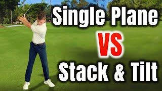 Single Plane vs Stack amp Tilt Golf Swing Methods [upl. by Yehc]