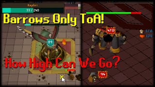 ToA Barrows Only Runs How High Can We Go  OSRS Raids 3 [upl. by Ricky]