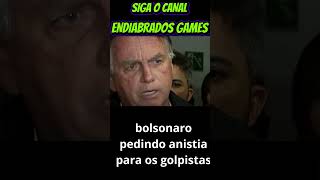 BOLSONARO PEDINDO ANISTIA PARA OS GOLPISTAS SIGAM O CANAL [upl. by Jariv]