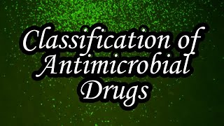 Classification of Antimicrobial Drugs  Pharmacology  MisMedicine [upl. by Ylyl54]