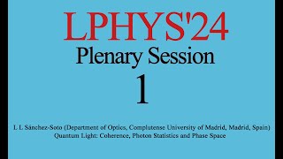 LPHYS24  Plenary Session 1 [upl. by Venditti]