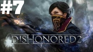 Dishonored 2 Walkthrough Gameplay Part 7 – Mission 7 Emily PS4 1080p Full HD  No Commentary [upl. by Roice479]