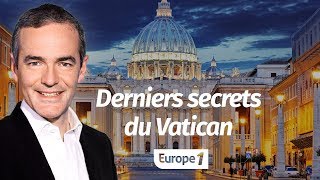 Au cœur de lhistoire Derniers secrets du Vatican Franck Ferrand [upl. by Goat]