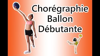 Chorégraphie au ballon pour débutante gymnastique Rythmique 1 [upl. by Crockett643]