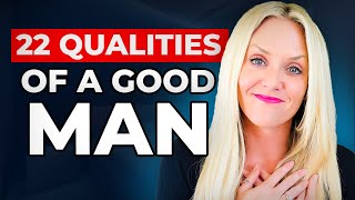 22 Traits Of A Good Man  Guys Must Watch [upl. by Aneres]