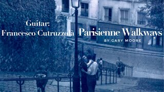 “PARISIENNE WALKWAYS“  Gary Moore  Guitar cover Francesco Cutruzzolà [upl. by Amalle]