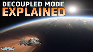 Decoupled Mode Explained  Star Citizen 323 4K [upl. by Namyw]