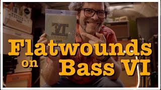 Flatwounds on a Bass VI  EP302 [upl. by Raffarty]