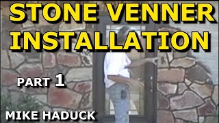 STONE VENEER INSTALLATION Part 1 Mike Haduck Real or cultured stone [upl. by Harwill]