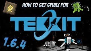 How to Get Sphax For The New Tekkit For Minecraft 164 [upl. by Hickie918]