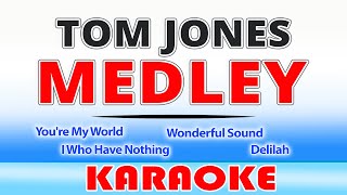 Tom Jones Medley KARAOKE [upl. by Rusty]