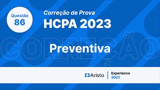 PROVA DO HCPA 2023 Questão de Preventiva comentada [upl. by Sila]