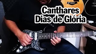 Guitarra Católica  Dias de Glória  Canthares  Cover [upl. by Robina]