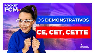 ADJETIVOS DEMONSTRATIVOS EM FRANCÊS  CE CET CETTE CES [upl. by Forkey]