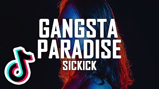 SICKICK  Gangsta Paradise  Baby Im A Gangster Too [upl. by Akihsan171]