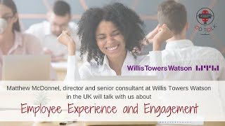 OD Talk 23 June 2021  Employee Engagement amp Experience  WorldsView Academy amp Willis Towers Watson [upl. by Eiboh]