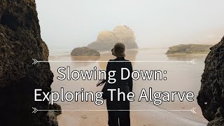 Slowing Down amp Exploring the Algarve A Peaceful Portugal Adventure [upl. by Camey886]