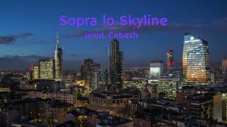 Sopra lo Skyline  Hard Glocky x Faneto type beat prod Cabash [upl. by Mcferren]