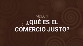 ¿Qué es el Comercio Justo [upl. by Kalle]