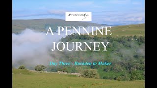 A Pennine Journey Day Three [upl. by Nicki367]