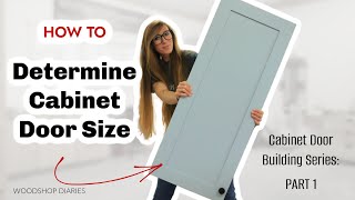 How to Determine Cabinet Door Size  Cabinet Door Series Part 1 [upl. by Seibold]