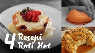 4 Resepi Roti Hot yang korang kene try [upl. by Rainger145]