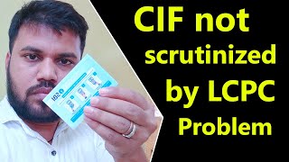 CIF not scrutinized by LCPC how to solve cif not scrutinized by lcpc whai is LCPC in sbi [upl. by Kinzer345]