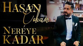 Hasan Çoban  Nereye kadar [upl. by Crystal]