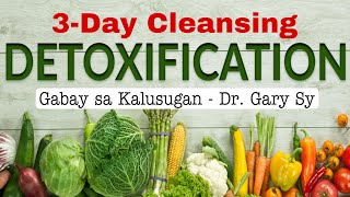 DETOX 3Day Cleansing Diet  Dr Gary Sy [upl. by Ardella843]