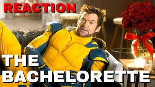 Deadpool and Wolverine the Bachelorette Trailer Reaction [upl. by Ragde33]