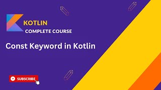 Master the Kotlin const Keyword How to Use Constants in Your Code [upl. by Obe]