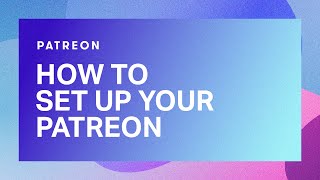 How to get started as a creator on Patreon [upl. by Esilrac]