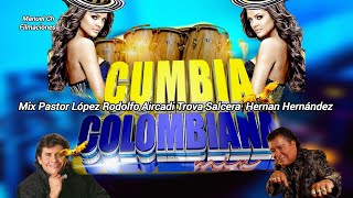 CUMBIA MIX FIESTERAS COLOMBIANA PASTOR LOPEZ HERNAN HERNÁNDEZ TROVA SALCERA RODOLFO AICARDI [upl. by Cita]