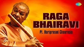 Raga Bhairavi  राग भैरवी  Pt Hariprasad Chaurasia  Flute Music  Indian Classical Instrumental [upl. by Nelaf]