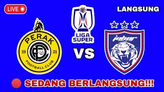 🔴LIVE JDT VS PERAK FC  LIGA SUPER MALAYSIA 2024  BERKELANJUTAN [upl. by Atiekan]