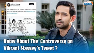 Vikrant Massey Apologizes for Distasteful Old Tweet Netizens Are Still Angry With Him [upl. by Nwavahs]