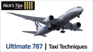 QualityWings 787 Taxi Techniques Tutorial [upl. by Galitea811]