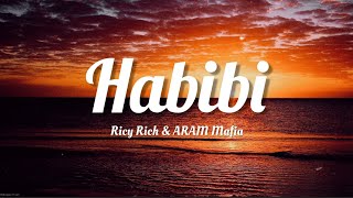 Ricky Rich amp ARAM Mafia  Habibi Lyrics [upl. by Irwin]