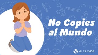 No Copies al Mundo  Estudios Bíblicos Para Niños 🌎 [upl. by Herrod]