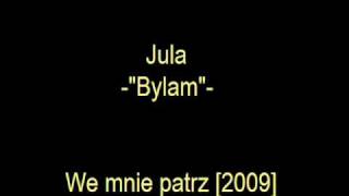 Jula  Byłam [upl. by Ebbarta]